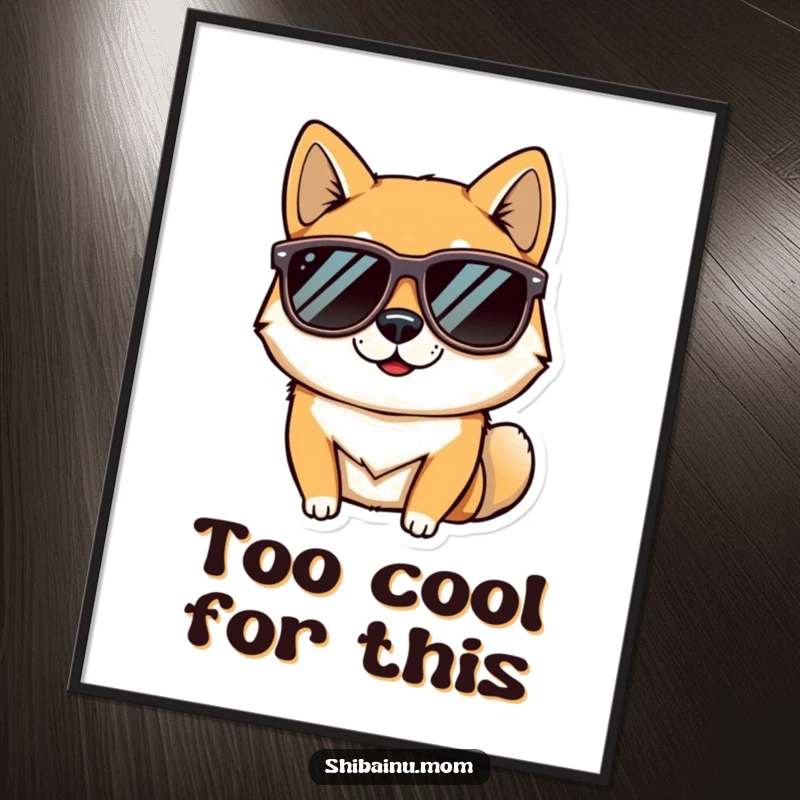 Funny poster art of a cool Shiba Inu dog in oversized sunglasses, striking a confident pose, adding a humorous and stylish flair to any wall.