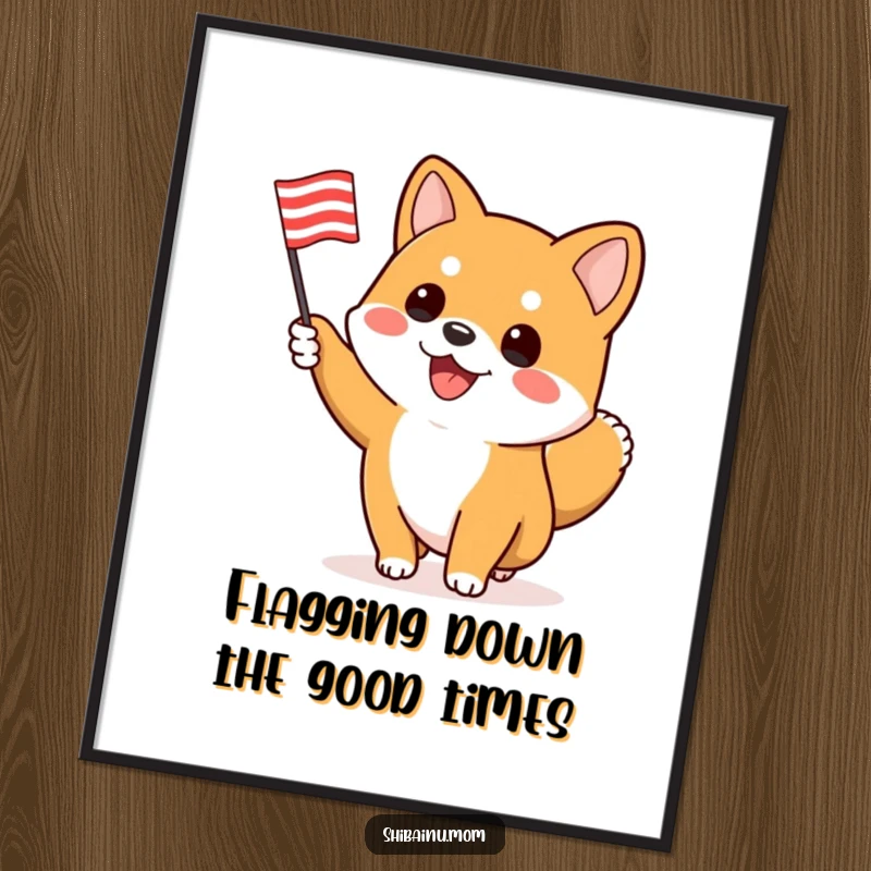 Funny Free Printable Wall Art: A Shiba Inu dog excitedly waves a small, colorful striped flag, conveying pure enthusiasm.