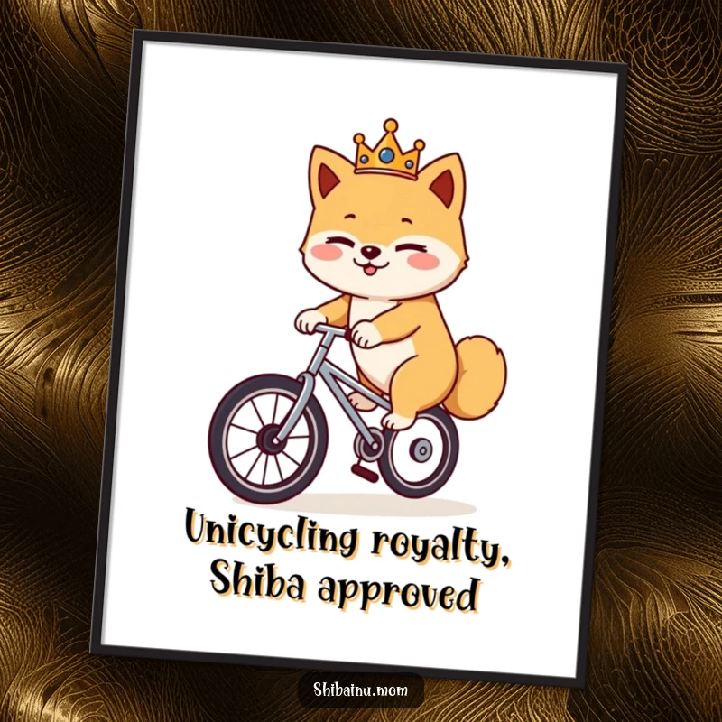 Funny Free Printable Wall Art: A crowned Shiba Inu playfully winks while riding a unicycle.