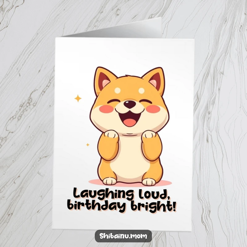 Funny Free Printable Birthday Card: Kawaii Shiba Inu with paws up, laughing heartily, celebrating a hilariously good time.