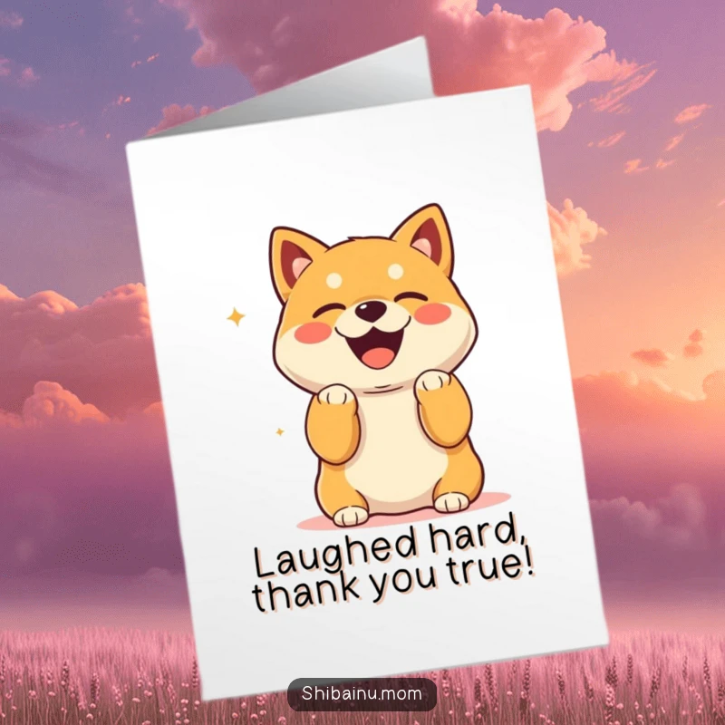 Funny Free Printable Thank You Card: Kawaii Shiba Inu with paws up, laughing heartily, sending a truly funny thank you.