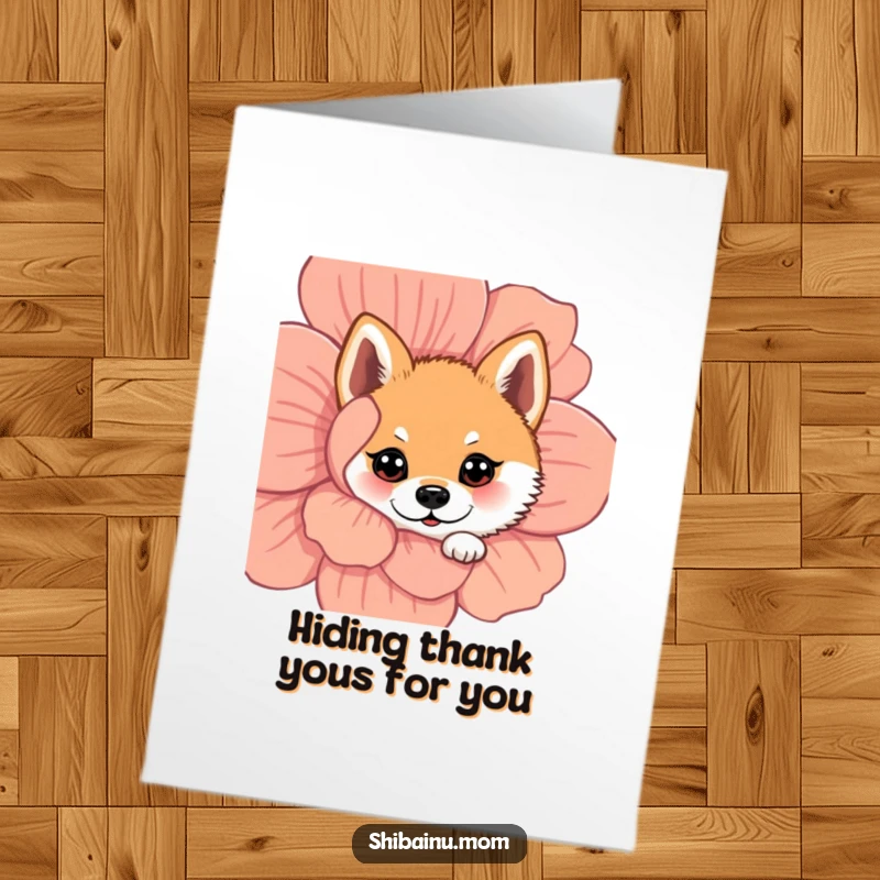Funny Free Printable Shiba Inu Thank You Card: A cute dog peeking from behind a flower with wide eyes, sending thanks with a shy smile.